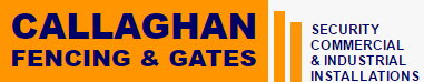 Callaghan Fencing & Gates - SECURITY COMMERCIAL & INDUSTRIAL INSTALLATIONS